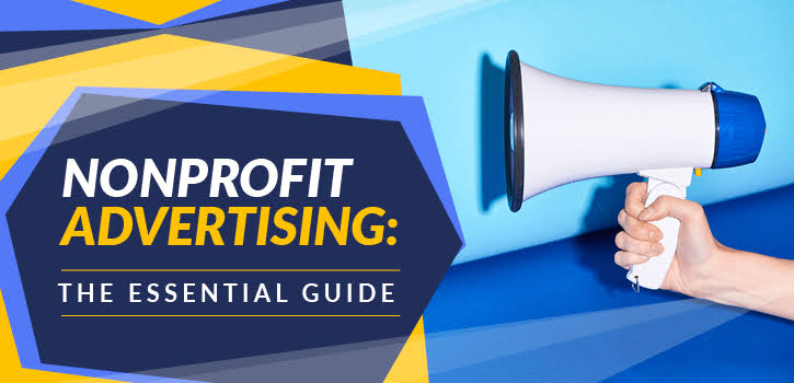 The Complete Guide to Non Profit Advertising Campaigns