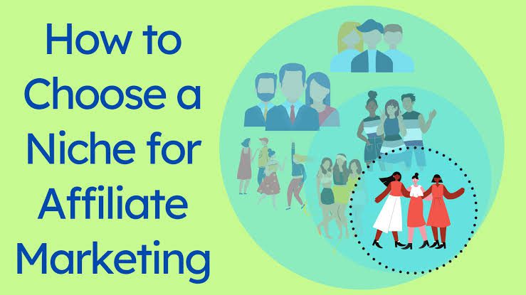 How to Choose the Right Niche for Affiliate Marketing